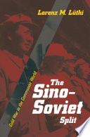 The Sino-Soviet split : Cold War in the communist world /