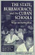 The state, bureaucracy, and the Cuban schools : power and participation /