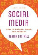Social media : how to engage, share, and connect /