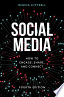 Social media : how to engage, share, and connect /