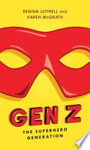 Gen Z : the superhero generation /
