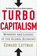 Turbo-capitalism : winners and losers in the global economy /