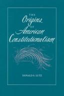 The origins of American constitutionalism /