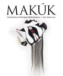 Makúk : a new history of Aboriginal-white relations /