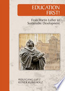 Education First! From Martin Luther to Sustainable Development.