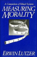 Measuring morality : a comparison of ethical systems /