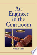 An engineer in the courtroom /