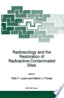 Radioecology and the Restoration of Radioactive-Contaminated Sites /