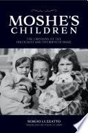 Moshe's children : the orphans of the Holocaust and the birth of Israel /