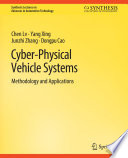 Cyber-Physical Vehicle Systems : Methodology and Applications /