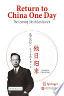 Return to China One Day : The Learning Life of Qian Xuesen /