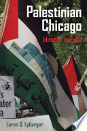 Palestinian Chicago : identity in exile /