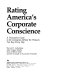 Rating America's corporate conscience : a provocative guide to the companies behind the products you buy every day /