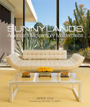 Sunnylands : America's midcentury masterpiece /