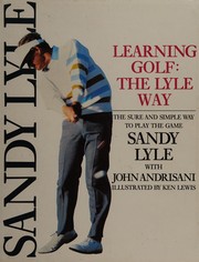 Learning golf : the Lyle way : the sure and simple way to play the game /