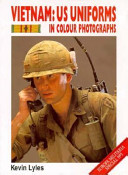 Vietnam : US uniforms in colour photographs /