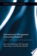 Interventionist management accounting research : theory contributions with societal impact /