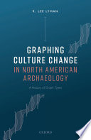 Graphing culture change in North American archaeology : a history of graph types /