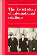 The Soviet study of international relations /