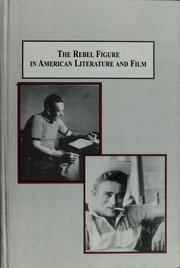 The rebel figure in American literature and film : the interconnected lives of John Steinbeck and James Dean /