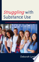 Struggling with substance use : supporting students' social emotional learning /