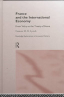 France and the international economy : from Vichy to the Treaty of Rome /