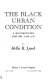 The black urban condition : a documentary history, 1866-1971 /