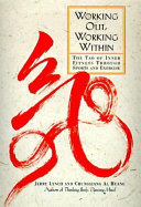 Working out, working within : the Tao of inner fitness through sports and exercise /