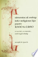 Simoniacal entry into religious life from 1000 to 1260 : a social, economic, and legal study /