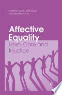 Affective Equality : Love, Care and Injustice /