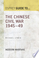 The Chinese Civil War 1945-1949 /