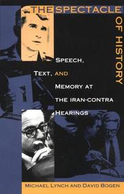 The spectacle of history : speech, text, and memory at the Iran-Contra hearings /