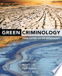 Green criminology : crime, justice, and the environment /