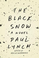 The black snow : a novel /