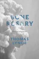 Bone rosary : new and selected poems /