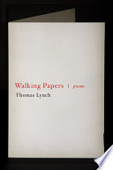 Walking papers : poems, 1999-2009 /