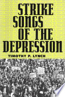 Strike songs of the depression /