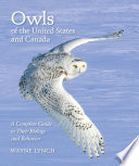 Owls of the United States and Canada : a complete guide to their biology and behavior /