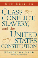 Class conflict, slavery, and the United States Constitution /