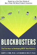Blockbusters : the five keys to developing great new products /