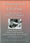 Improving care for the end of life : a sourcebook for health care managers and clinicians /