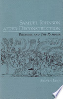 Samuel Johnson after deconstruction : rhetoric and the Rambler /