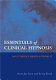 Essentials of clinical hypnosis : an evidence-based approach /