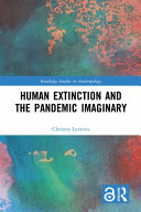 Human extinction and the pandemic imaginary /