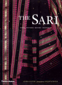 The sari : styles, patterns, history, techniques /
