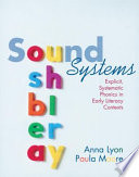 Sound systems : explicit, systematic phonics in early literacy contexts /