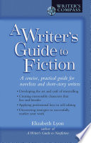 A writer's guide to fiction /