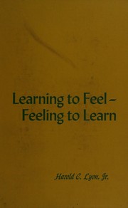 Learning to feel-feeling to learn ; humanistic education for the whole man /