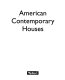 American contemporary houses /