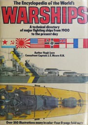 The encyclopedia of the world's warships : a technical directory of major fighting ships from 1900 to the present day /